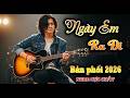 Ngày Em Ra Đi Bản Phối Sôi động Nghe Cực Chất