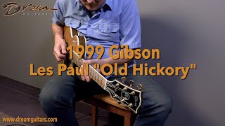 Video thumbnail for Dream Guitars - 1999 Gibson Les Paul “Old Hickory” #guitardemo #gibsonguitar #lespaulguitar by Dream Guitars