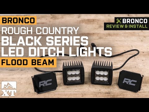 2021-2022 Bronco Rough Country Black Series LED Ditch Lights; Flood Beam Review & Install