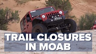 Moab Trail Closures with Blue Ribbon Coalition