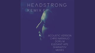 Headstrong (Sharapov Remix)