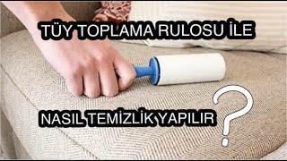 TÜY TOPLAMA RULOSUYLA EV TEMİZLİĞİ