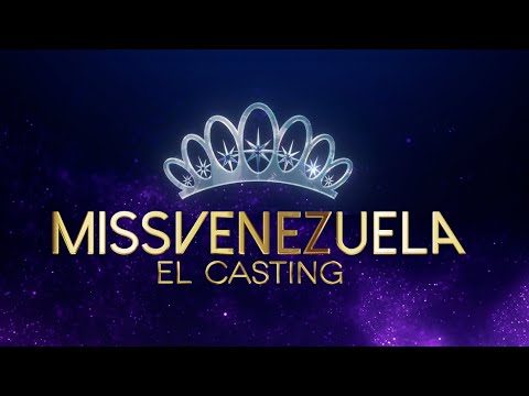 Temporada de la Belleza 2026: MISS VENEZUELA - EL CASTING