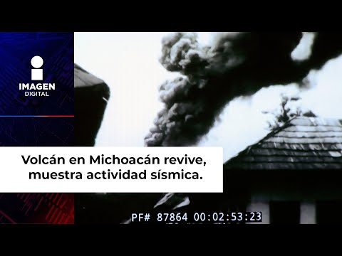 ¿Es peligroso? Volcán 'revive' en Michoacán; hay indicios de actividad sísmica y explosiones: UNAM