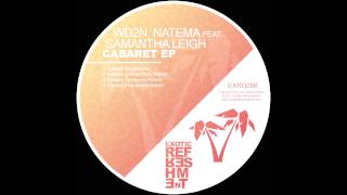 WD2N, Natema feat  Samantha Leigh - Cabaret (Animal Picnic Remix) // Exotic Refreshment
