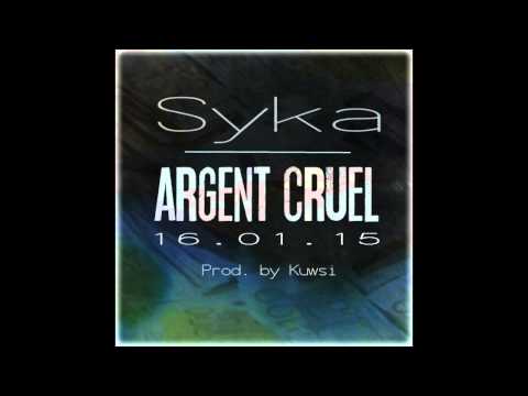 Syka - Argent cruel