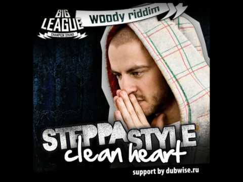 Steppa Style - Clean Heart (Woody riddim)