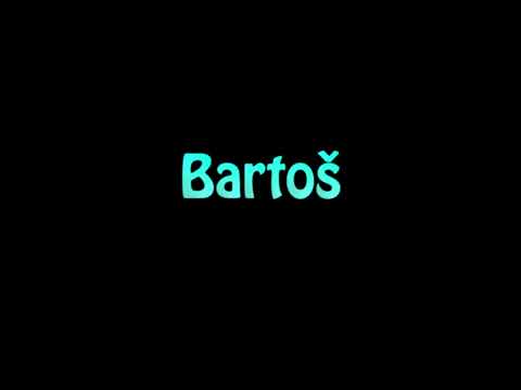 Learn How To Pronounce Bartos