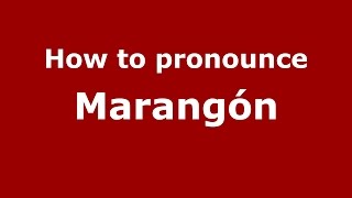 How to pronounce Marangón