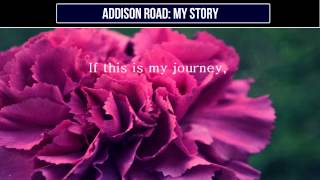 Addison Road: My Story