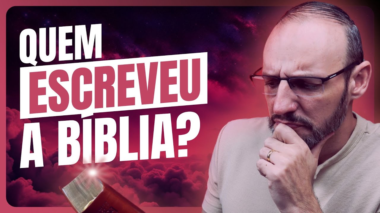 QUEM ESCREVEU A BÍBLIA?