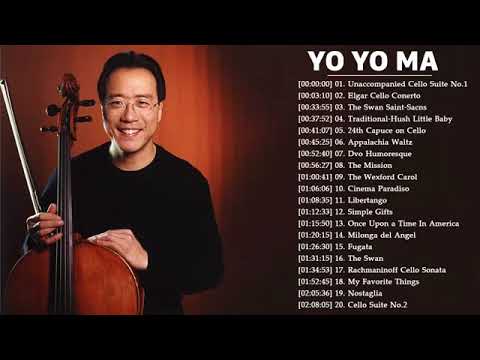 Yo Yo Ma Greatest Hits   Best Of Yo Yo Ma Cello   Yo Yo Ma Playlist 2018