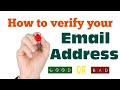 HOW TO VERIFY YOUR EMAIL ADDRESS QUICK AND EASY STEPS