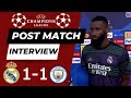 Real Madrid 1-1 manchester city | Antonio Rüdiger post match interview