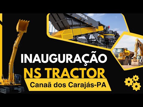NS TRACTOR expande sua atuação: Inauguração em Canaã dos Carajás-PA