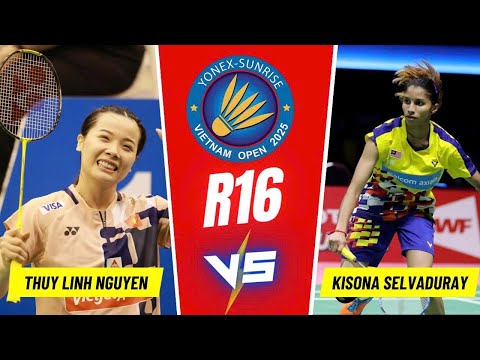 Toát Mồ Hôi trước Nhà Vô Địch SEA Games? | Nguyễn Thuỳ Linh vs S. Kisona | R16 Vietnam Open 2025