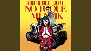 No Toque Mi Naik