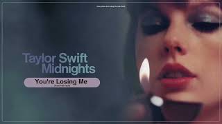 Vietsub - Lyrics || You’re Losing Me (From The Vault) - Taylor Swift