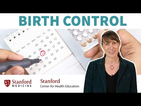 Birth control: How does it work & what are my options? | Stanford Center for Health Education