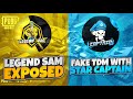 Legend Sam Exposed 😡 Fake TDM With Star Captain | 100% Proofs😳 - Star Captain Angry😤