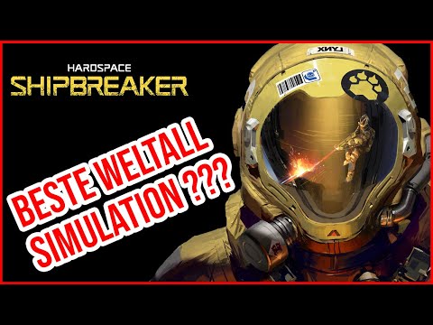 Beste Weltall Simulation??? | Hardspace Shipbreaker | Ersteindruck, Review | PC
