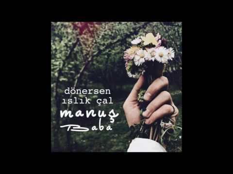 Gülcemal - Manuş Baba