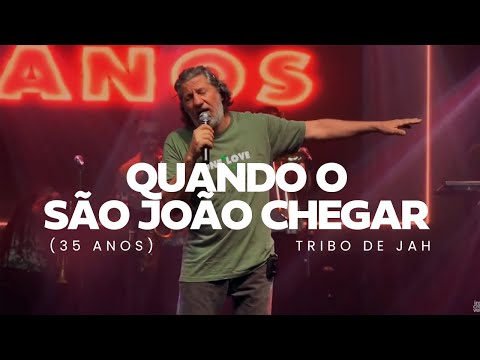 Quando o São João Chegar - Tribo de Jah