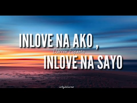 Inlove Na Ako , Inlove Na Sayo - Darren Espanto (lyrics)