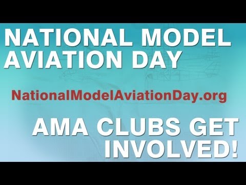 National Model Aviation Day - AMA Chartered clubs get involved!
