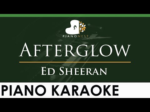Ed Sheeran - Afterglow - LOWER Key (Piano Karaoke Instrumental)