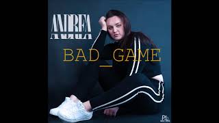 Andrea - Bad_Game