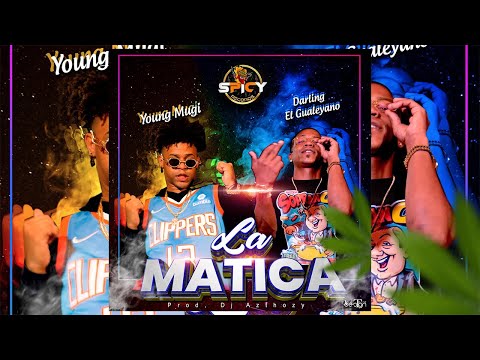 Darlin El Gualeyano X Young Mugi - La Matica (Video Oficial)