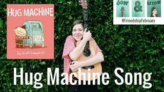 Hug Machine Song by Emily Arrow, book by Scott Campbell