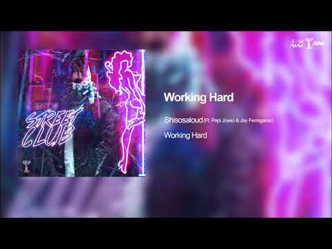 Working Hard - (Ft.Papi Joseo & Jay Ferragamo) (Prod  VH) [Street Club]