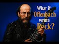 What If Offenbach Wrote Rock Can Can Galop Infernal Classical Reborn