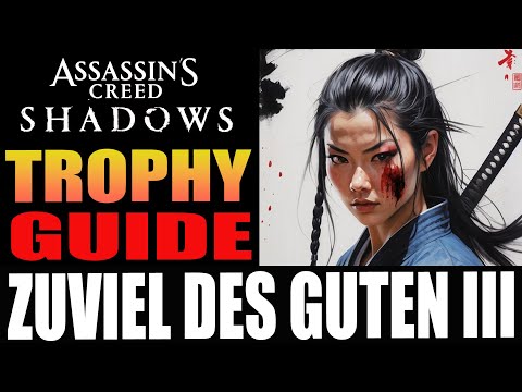 🔥 Assassin's Creed Shadows: Trophy Guide - Zuviel des guten III