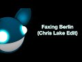 deadmau5 / Faxing Berlin (Chris Lake Edit)