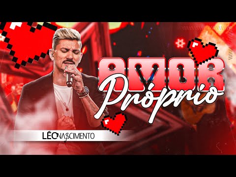 Léo Nascimento _ Amor Próprio