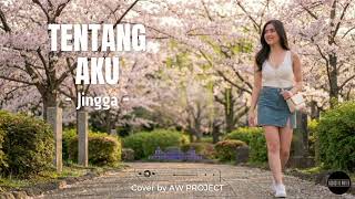 Download lagu TENTANG AKU - JINGGA (COVER) | MODERN ACOUSTIC VERSION mp3