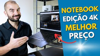 Qual Notebook edita vídeos em 4K? Quer saber qual é o + BARATO? Vale a Pena? O que ele precisa ter?