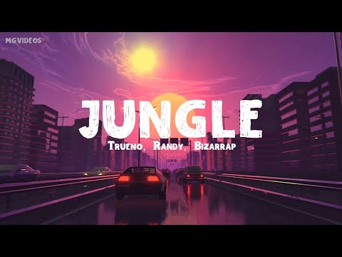 Trueno, Randy, Bizarrap - JUNGLE (Letra/Lyrics Video)
