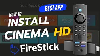 Best app for Firestick Install Cinema HD APK best FireStick movie app New FireStick 4k