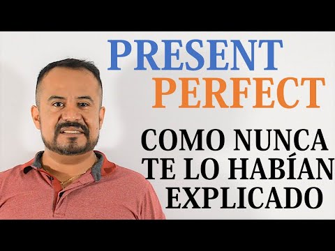 PRESENT PERFECT EN INGLES CON EJEMPLOS