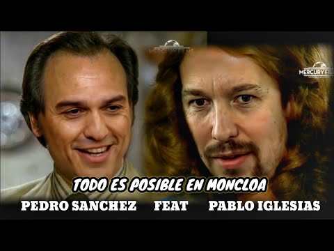 Todo es posible en Moncloa Pedro Sanchez feat Pablo Iglesias (Que guapa estas de Manolo Escobar)