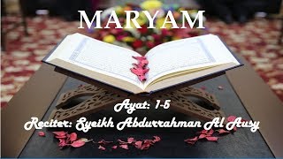 Download lagu Surah Maryam by Abdurrahman Al Ausy Ayat 1-5 mp3