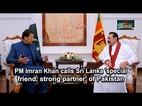 PM Imran Khan calls Sri Lanka 'special friend, strong partner' of Pakistan