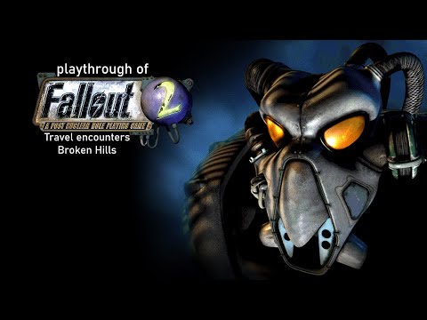 Fallout 2 (PC) Travel Encounters and Broken Hills playthrough part 10