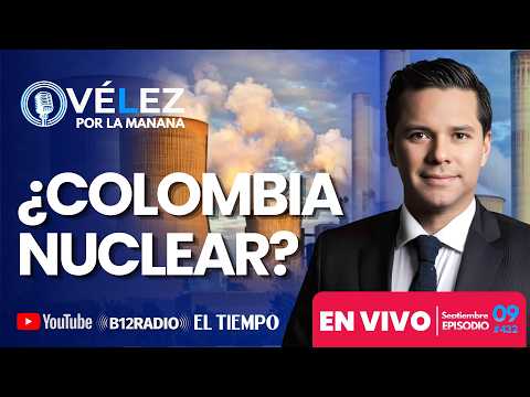 EN VIVO - ¿COLOMBIA NUCLEAR? MARCO RUBIO Y DE LA ESPRIELLA firman acuerdo - Velez por la mañana