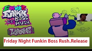 Friday Night Funkin Boss Rush.Release this one very nice