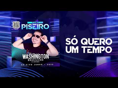 Só quero um tempo Washington Brasileiro